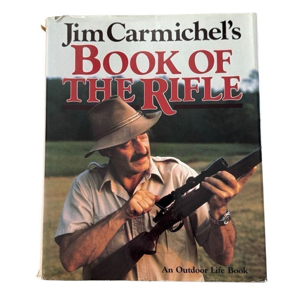 JIM CARMICHEL'S BOOK OF THE RIFLE (1986, Hardcover, 2nd Printing) Outdoor Life